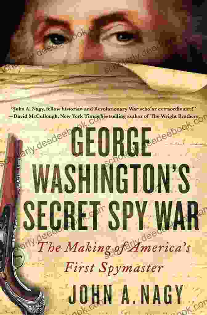 Allen Dulles' Legacy George Washington S Secret Spy War: The Making Of America S First Spymaster