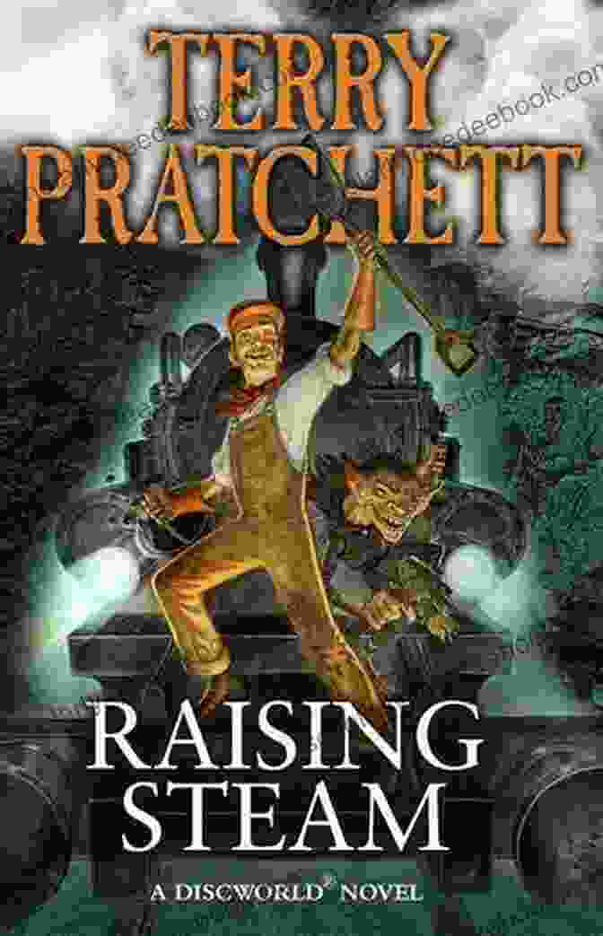 Book Cover Of Raising Steam By Terry Pratchett Raising Steam (Discworld 40) Terry Pratchett