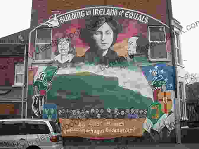 Image Of A Mural In Northern Ireland, Depicting The Interplay Between British And Irish Cultural Influences A Treatise On Northern Ireland Volume I: Colonialism