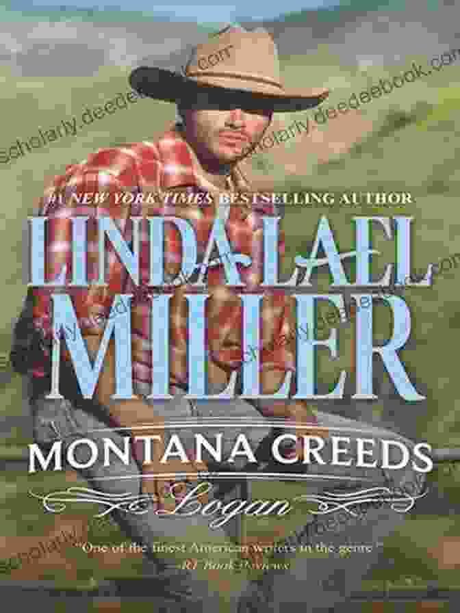 Logan, The Majestic Leader Of The Montana Creeds Montana Creeds: Logan (The Montana Creeds 1)
