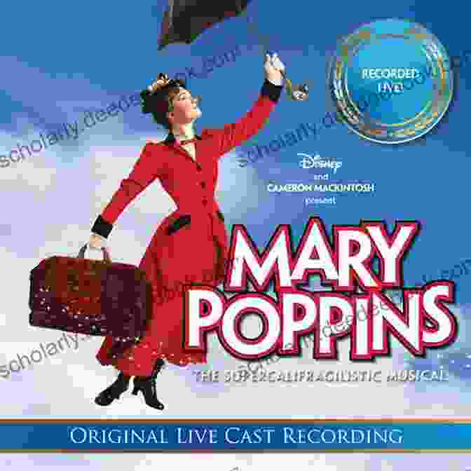 Supercalifragilisticexpialidocious Song Lyrics From Mary Poppins Broadway Musical Mary Poppins Songbook: Selections From The Broadway Musical