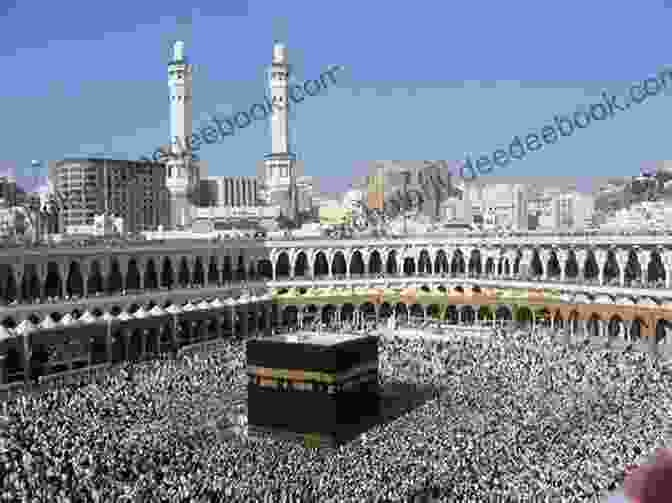 The Grand Mosque In Makkah, Saudi Arabia Saudi Arabia S History: How One Of The Anchors Of The Modern Middle East Was Formed