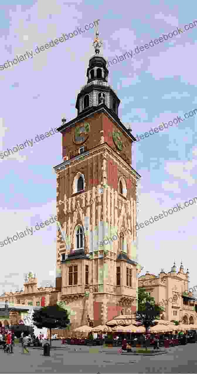 Town Hall Tower In Krakow, Poland, A Gothic Tower Krakow Travel Guide 2024 : Top 20 Local Places You Can T Miss In Krakow Poland