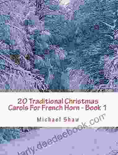 20 Traditional Christmas Carols For French Horn 1: Easy Key For Beginners