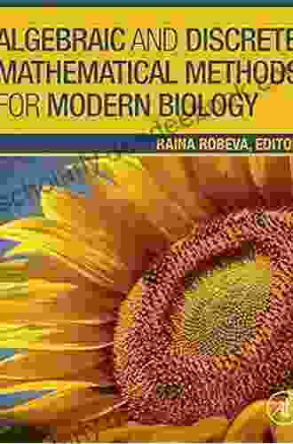 Algebraic And Discrete Mathematical Methods For Modern Biology