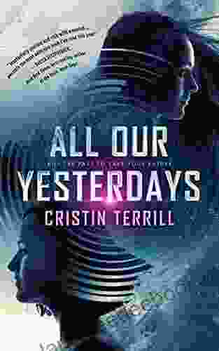All Our Yesterdays Cristin Terrill