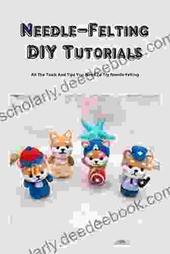Needle Felting DIY Tutorials: All The Tools And Tips You Need To Try Needle Felting