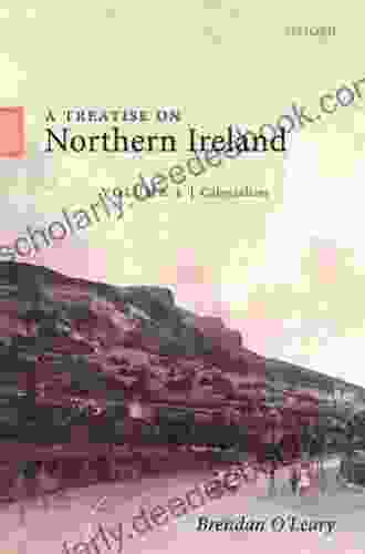 A Treatise On Northern Ireland Volume I: Colonialism