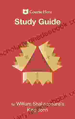 Study Guide For William Shakespeare S King John (Course Hero Study Guides)