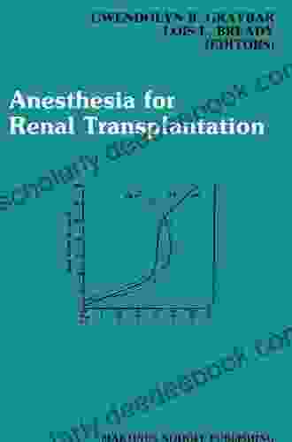 Anesthesia For Renal Transplantation (Developments In Critical Care Medicine And Anaesthesiology 14)