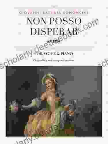 Non Posso Disperar: Arietta For Medium High And Low Voices (The Singer S Resource 26)