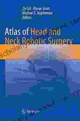 Atlas Of Head And Neck Robotic Surgery