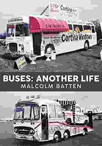 Buses: Another Life Malcolm Batten