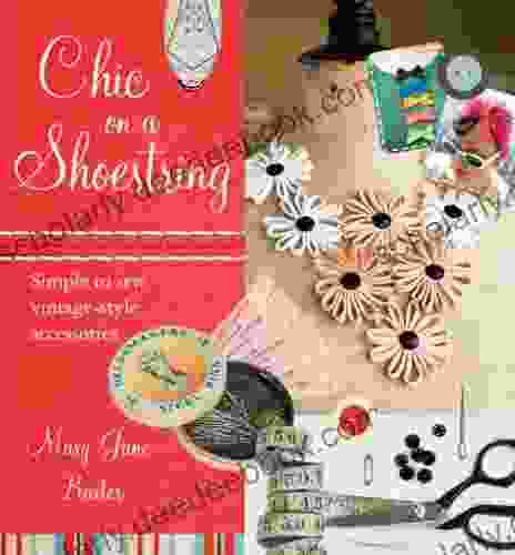 Chic On A Shoestring: Simple To Sew Vintage Style Accessories