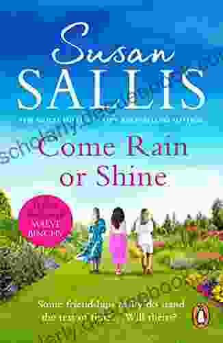 Come Rain Or Shine: A Poignant And Unforgettable Story Of Close Female Friendship Set Amongst The Malvern Hills By Author Susan Sallis