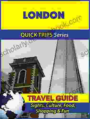 London Travel Guide (Quick Trips Series): Sights Culture Food Shopping Fun