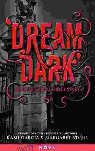 Dream Dark: A Beautiful Creatures Story (Dangerous Creatures)