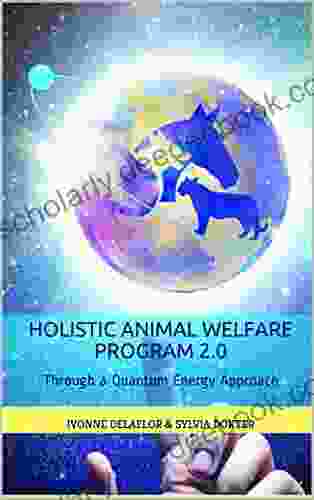 Holistic Animal Welfare Program 2 0: Through A Quantum Energy Approach