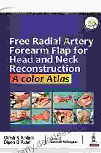 Free Radial Artery Forearm Flap For Head And Neck Reconstruction: A Color Atlas