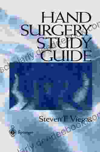 Hand Surgery Study Guide Steven F Viegas