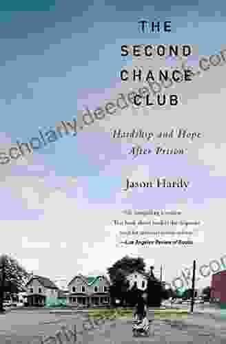 The Second Chance Club: Hardship And Hope After Prison