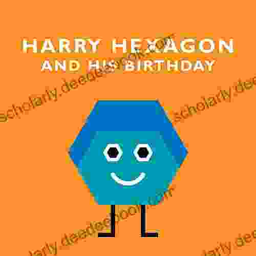Harry Hexagon And His Birthday (shaggydoggs Publishing)
