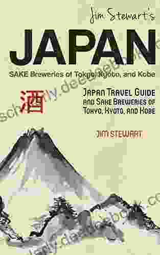Jim Stewart S Japan: Sake Breweries Of Tokyo Kyoto And Kobe