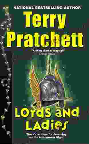 Lords And Ladies: A Novel Of Discworld