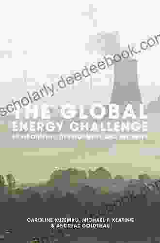 Energy And Ethics: Justice And The Global Energy Challenge (Energy Climate And The Environment)