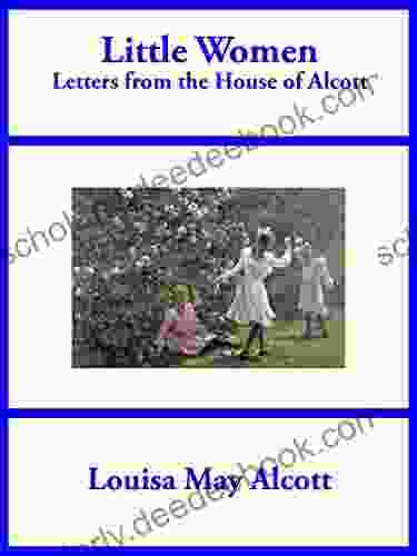Little Women: Letters From The House Of Alcott