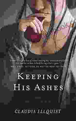 Keeping His Ashes: A Memoir About Love And Dying