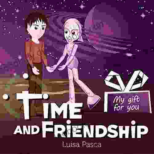 My Gift For You: Time And Friendship