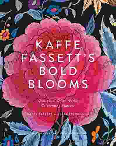 Kaffe Fassett S Bold Blooms: Quilts And Other Works Celebrating Flowers