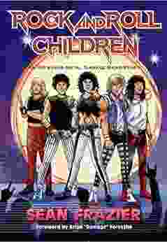 Rock And Roll Children: An 80s Hair Metal Garage Band Story