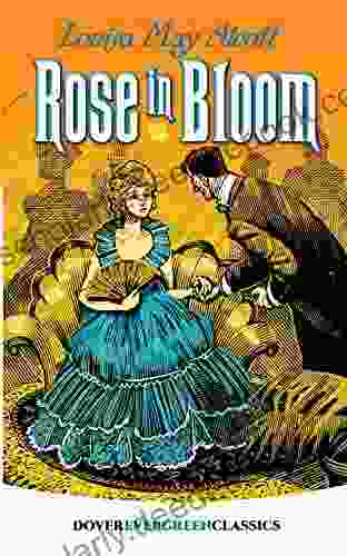 Rose In Bloom (Dover Children S Evergreen Classics)
