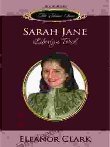 Sarah Jane Liberty S Torch (The 4)