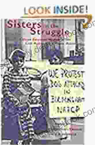 Sisters In The Struggle: African American Women In The Civil Rights Black Power Movement