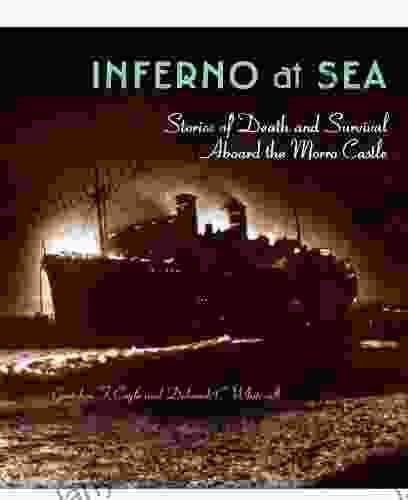 Inferno At Sea: Stories Of Death And Survival Aboard The Morro Castle
