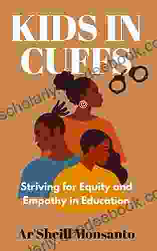 Kids In Cuffs: Striving For Equity And Empathy In Education