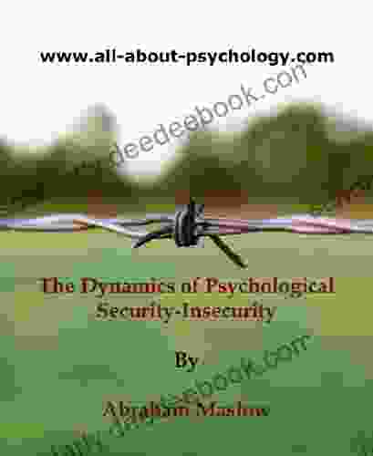 The Dynamics Of Psychological Security Insecurity