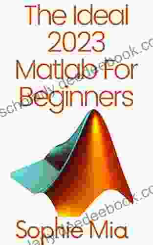 The Ideal 2024 Matlab For Beginners: With Machine Learning Neural Networks And Artificial Intelligence