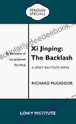Xi Jinping: A Lowy Institute Paper: Penguin Special: The Backlash (Penguin Specials)