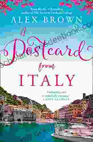 A Postcard From Italy: The No 1 Returns With Her Most Uplifting Heartwarming Romance For 2024: The No 1 Returns With Her Most Uplifting Heartwarming Romance Yet (Postcard Series)