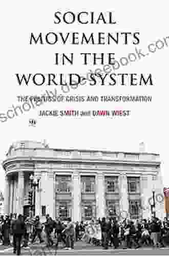 Social Movements In The World System: The Politics Of Crisis And Transformation (American Sociological Association S Rose Series)