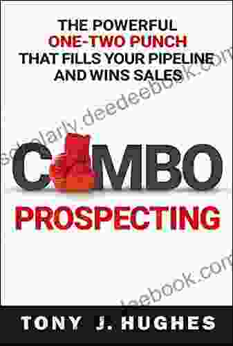 Combo Prospecting: The Powerful One Two Punch That Fills Your Pipeline And Wins Sales