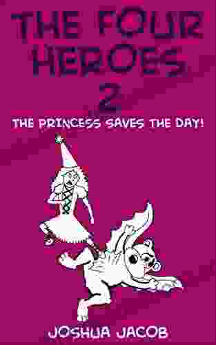 The Four Heroes 2: The Princess Saves The Day (Epic Adventure Time)