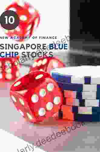 Singapore Blue Chips The: The Rewards Risks Of Investing In Singapore S Largest Corporates