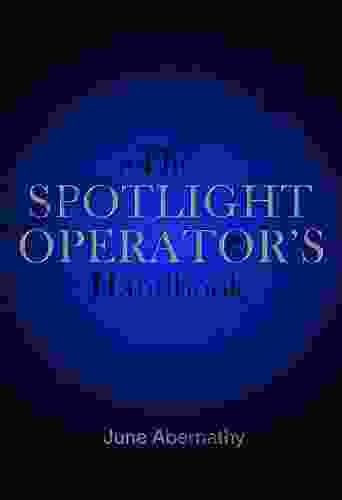 The Spotlight Operator S Handbook June Abernathy