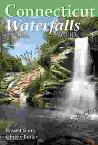 Connecticut Waterfalls: A Guide Russell Dunn