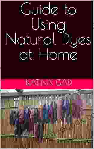 Guide To Using Natural Dyes At Home